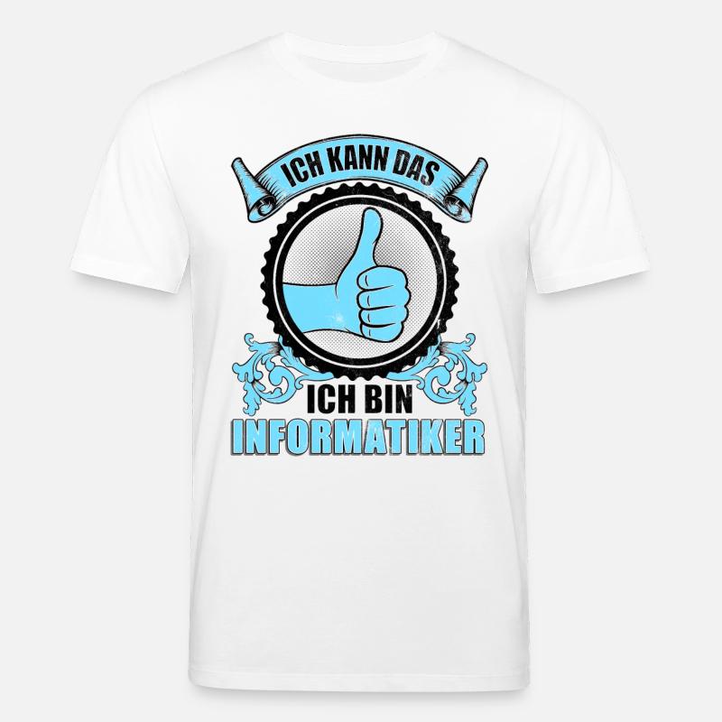 Ich kann das ich bin Informatiker - Stanley/Stella Unisex Bio-T-Shirt CREATOR  - Weiß