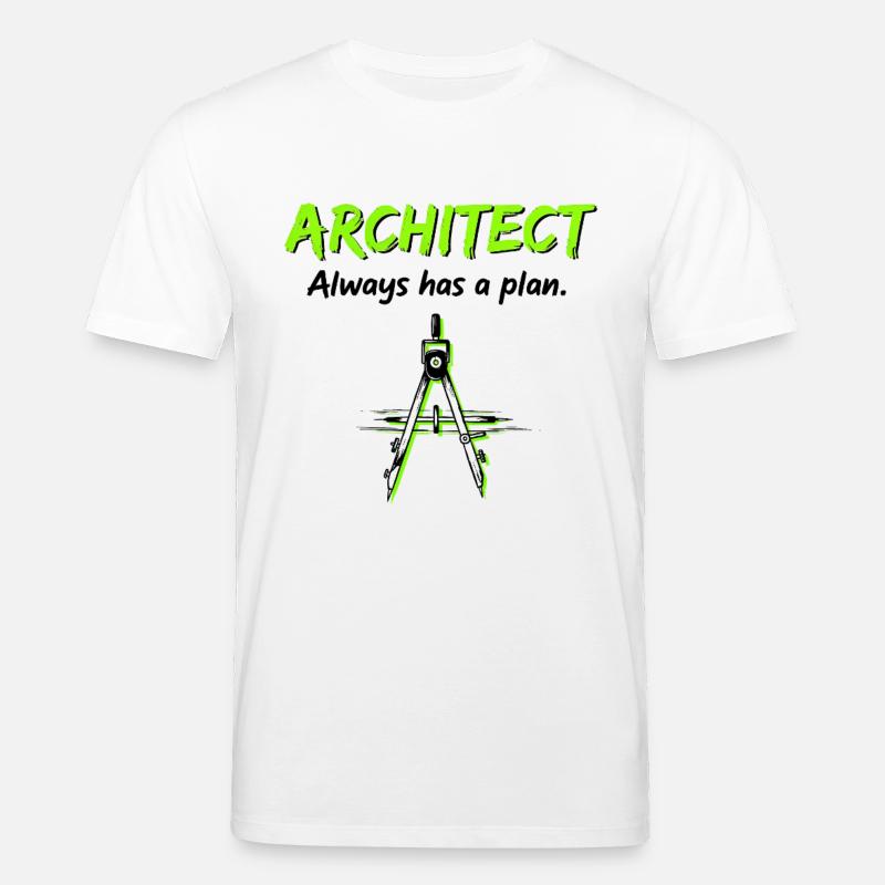 Funny Architect: Always a Plan - Stanley/Stella CREATOR Unisex Organic T-Shirt - white