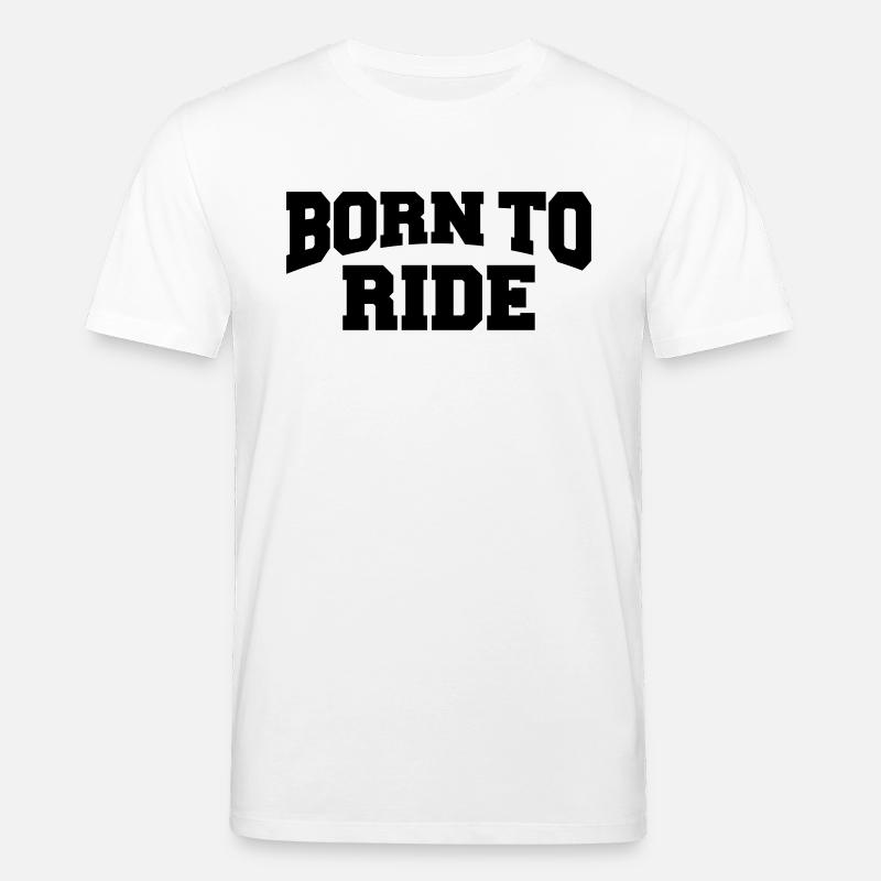 Born to ride - Stanley/Stella Unisex Bio-T-Shirt CREATOR  - Weiß