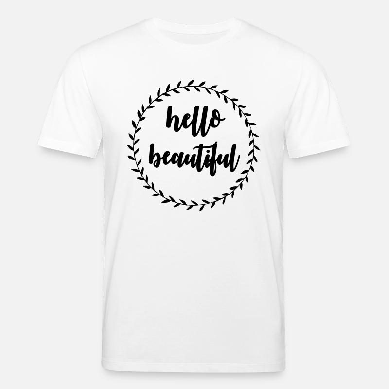 Hello beautiful - Stanley/Stella Unisex Bio-T-Shirt CREATOR  - Weiß