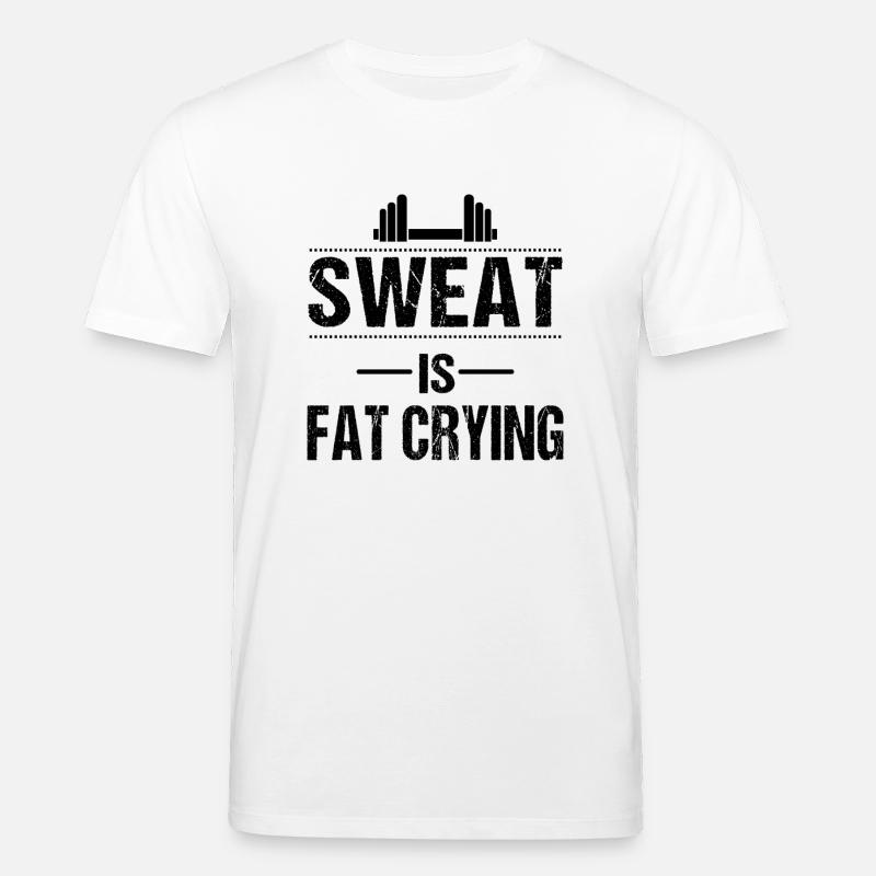 Sweat is fat crying - Stanley/Stella Unisex Bio-T-Shirt CREATOR  - Weiß