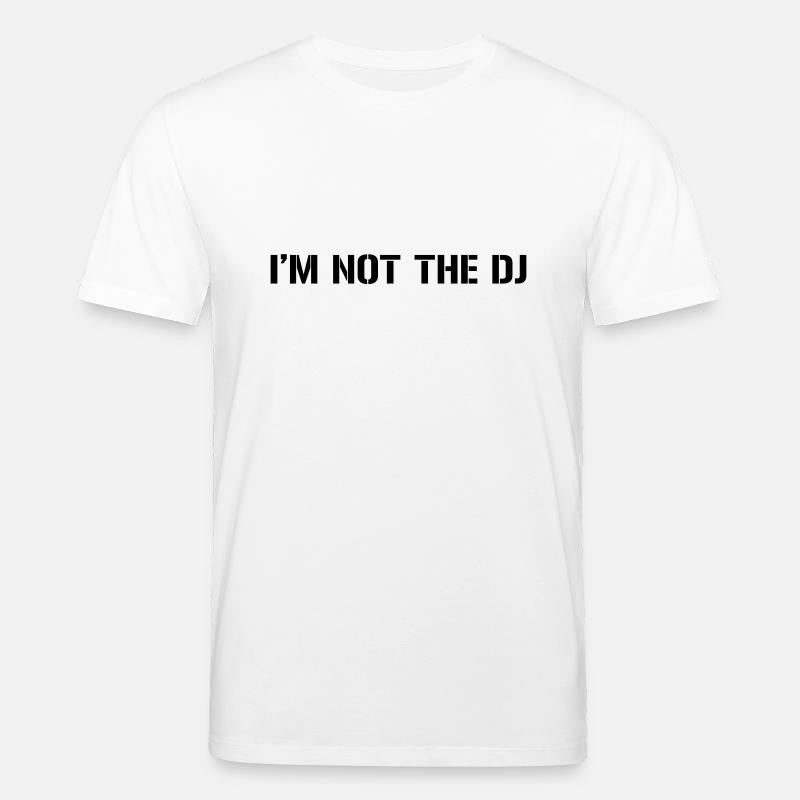Im Not The DJ - Stanley/Stella Unisex Bio-T-Shirt CREATOR  - Weiß
