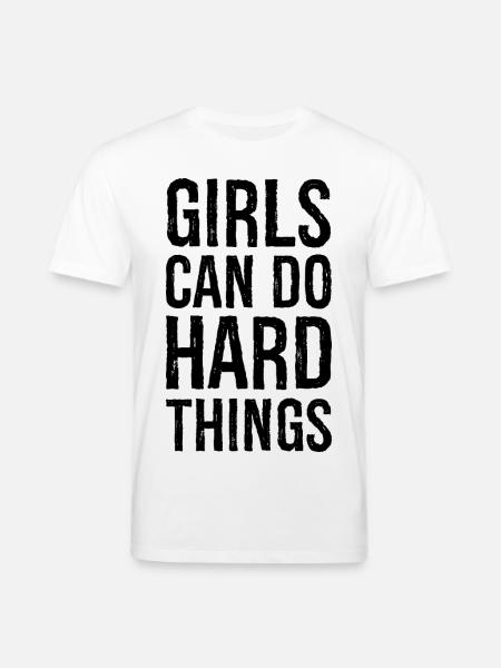 Mädchen können harte Dinge tun - Stanley/Stella Unisex Bio-T-Shirt CREATOR  - Weiß