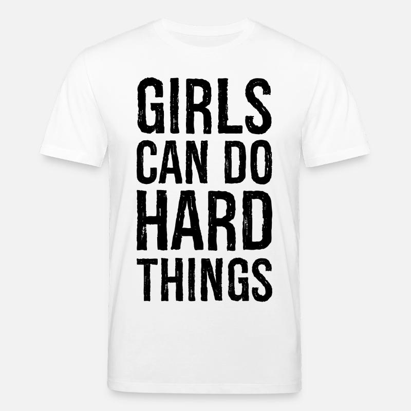 girls can do hard things - Stanley/Stella CREATOR Unisex Organic T-Shirt - white