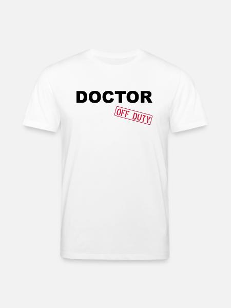 Doctor Off Duty - Stanley/Stella CREATOR Unisex Organic T-Shirt - white