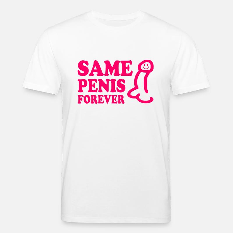 Same penis forever - Stanley/Stella Unisex Bio-T-Shirt CREATOR  - Weiß