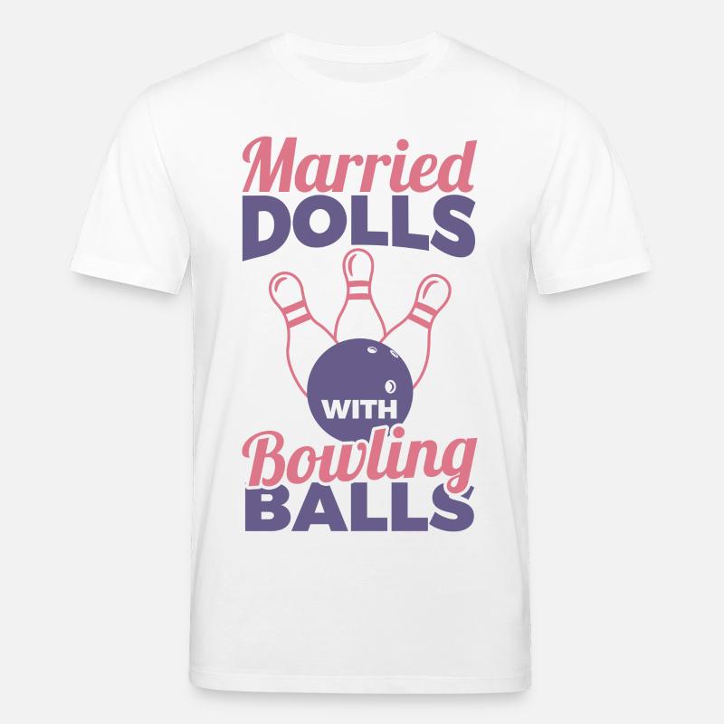 Married Dolls With Bowling Balls - Stanley/Stella Unisex Bio-T-Shirt CREATOR  - Weiß