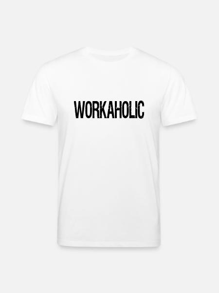 workaholic - Stanley/Stella CREATOR Unisex Organic T-Shirt - white