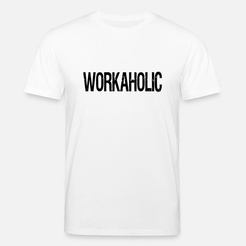 workaholic - Stanley/Stella CREATOR Unisex Organic T-Shirt - white