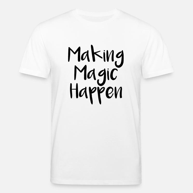 Making Magic Happen - T-shirt bio CREATOR Stanley/Stella Unisexe - blanc