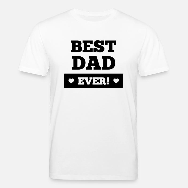 Best dad ever - Stanley/Stella Unisex Bio-T-Shirt CREATOR  - Weiß
