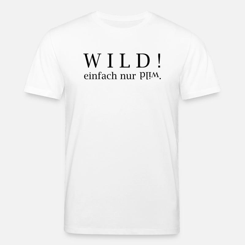 WILD! einfach nur wild. - Stanley/Stella Unisex Bio-T-Shirt CREATOR  - Weiß