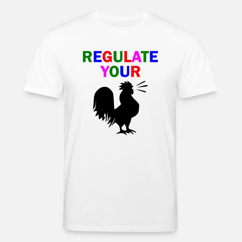 regulate your chicken - T-shirt bio CREATOR Stanley/Stella Unisexe - blanc