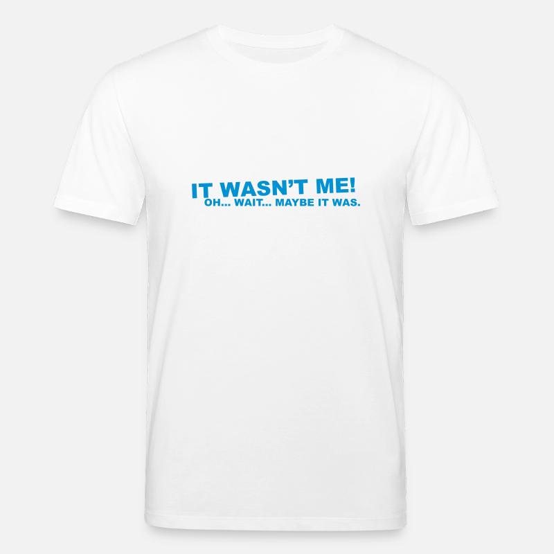 n'était pas moi! oh .... patienter ... - T-shirt bio CREATOR Stanley/Stella Unisexe - blanc