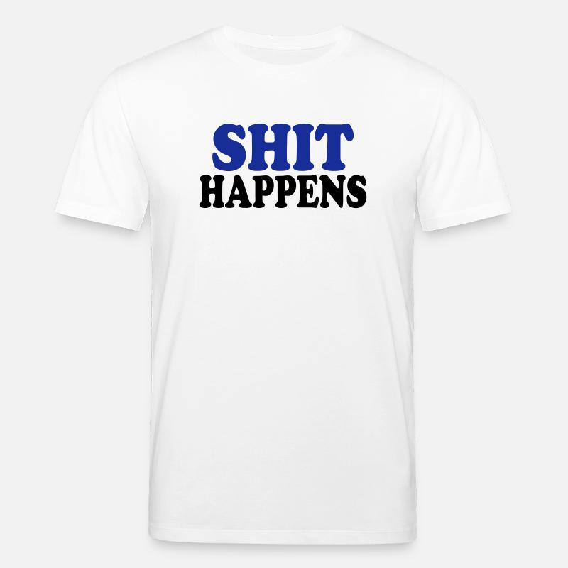 Shit happens - T-shirt bio CREATOR Stanley/Stella Unisexe - blanc