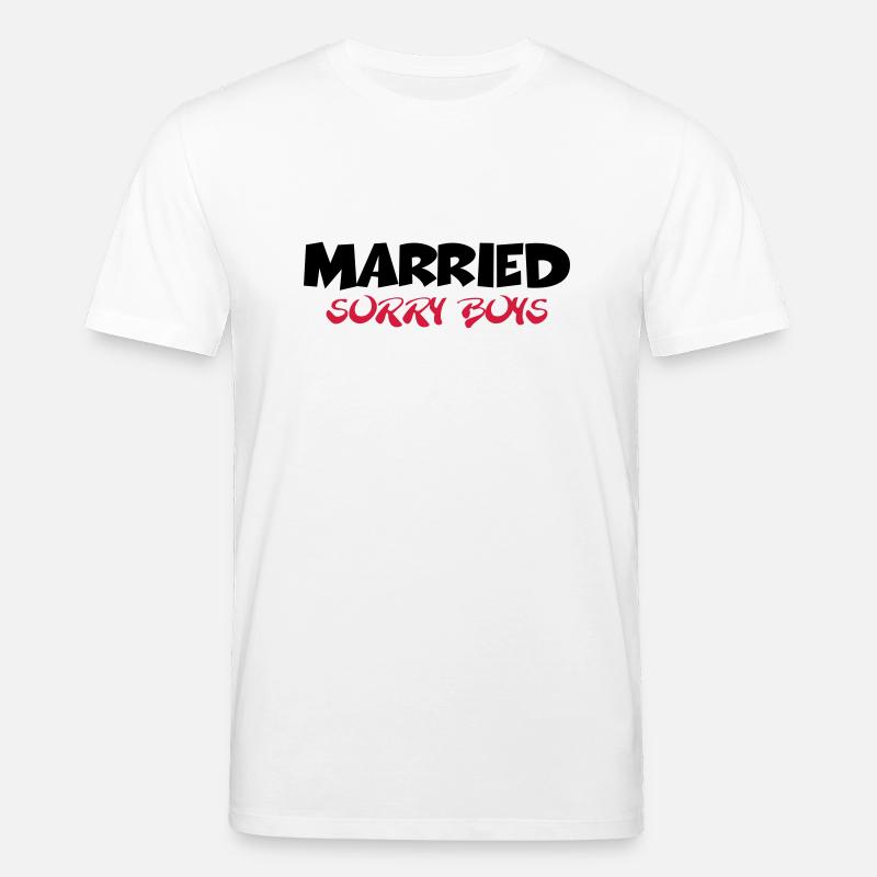 Married - sorry boys - T-shirt bio CREATOR Stanley/Stella Unisexe - blanc