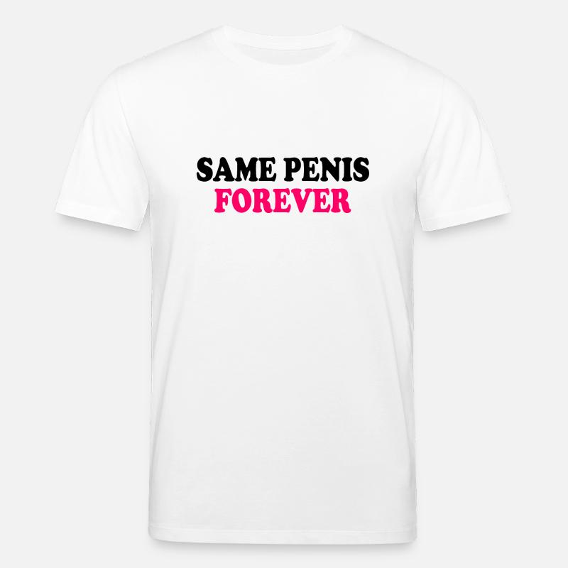 Same penis forever - Stanley/Stella Unisex Bio-T-Shirt CREATOR  - Weiß