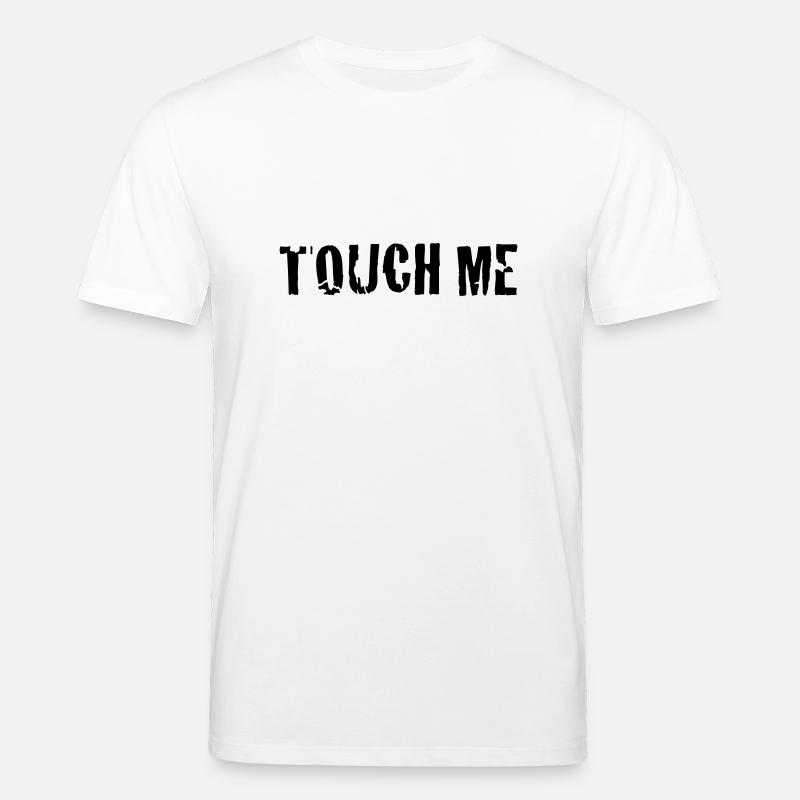touch me - T-shirt bio CREATOR Stanley/Stella Unisexe - blanc