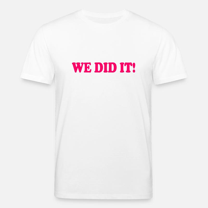 We did it - Stanley/Stella Unisex Bio-T-Shirt CREATOR  - Weiß