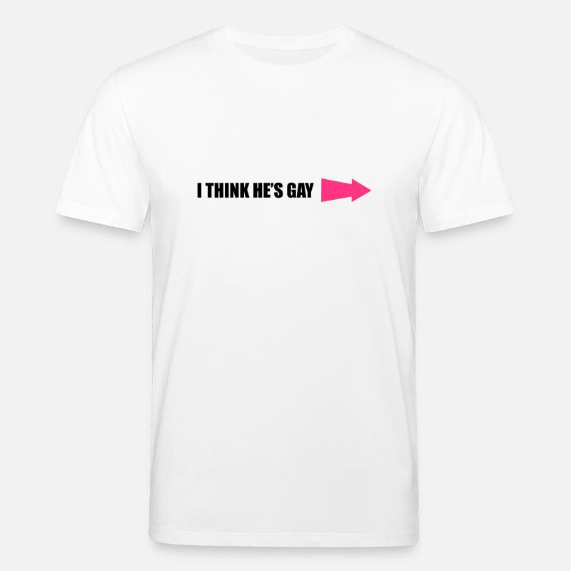 I Think He's Gay - Stanley/Stella Unisex Bio-T-Shirt CREATOR  - Weiß