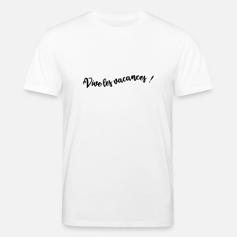 VIVE LES VACANCES. VACANCES. BONNES VACANCES - T-shirt bio CREATOR Stanley/Stella Unisexe - blanc