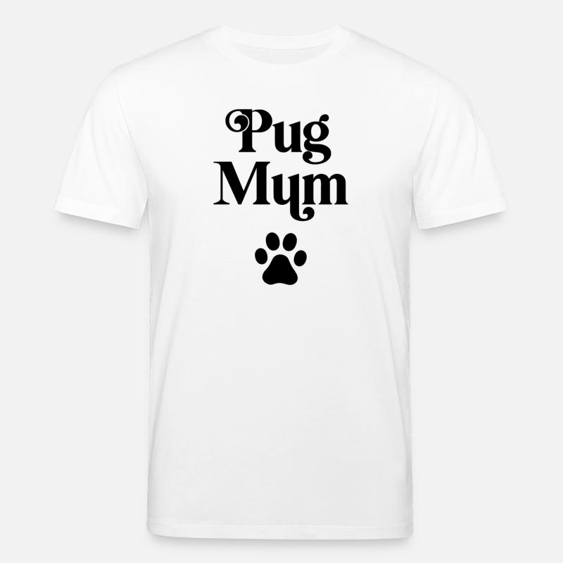Mops-Mama - Stanley/Stella Unisex Bio-T-Shirt CREATOR  - Weiß