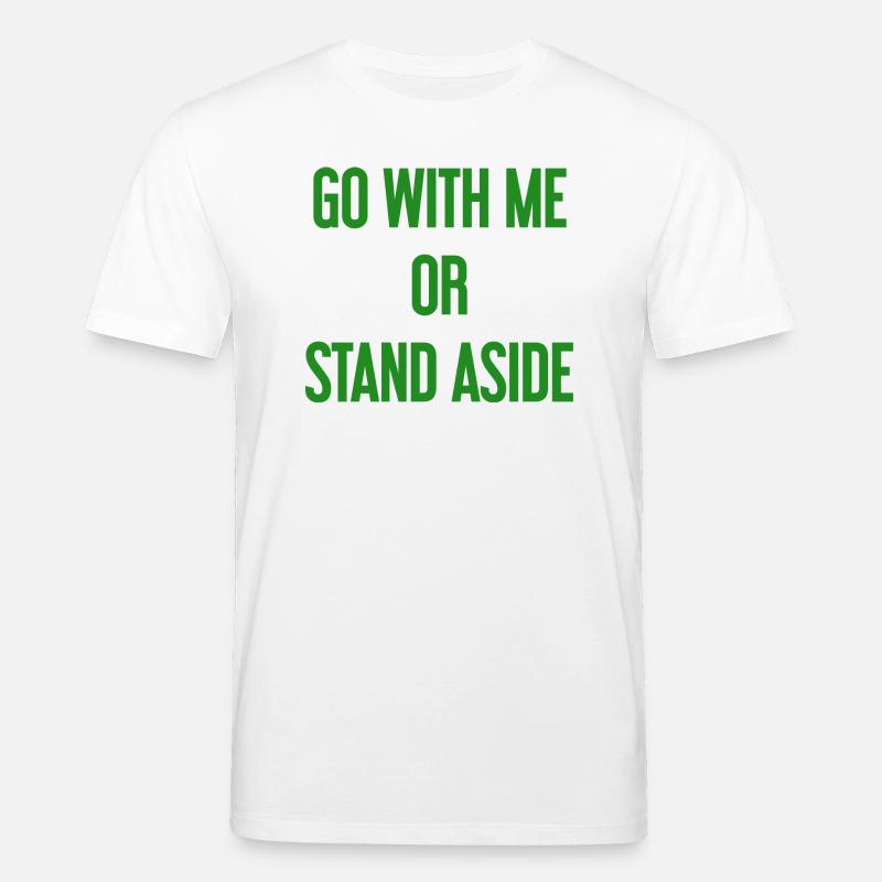 Geh mit oder beiseite - Stanley/Stella Unisex Bio-T-Shirt CREATOR  - Weiß
