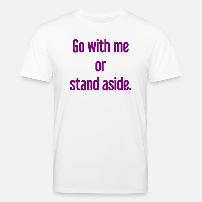 Geh mit oder beiseite - Stanley/Stella Unisex Bio-T-Shirt CREATOR  - Weiß