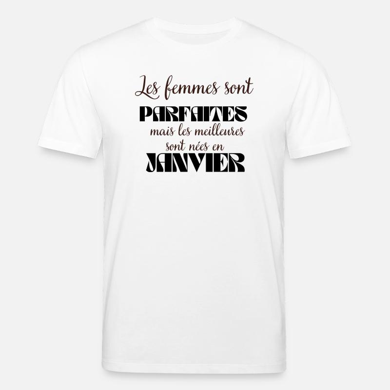 Femmes parfaites nées en janvier - T-shirt bio CREATOR Stanley/Stella Unisexe - blanc