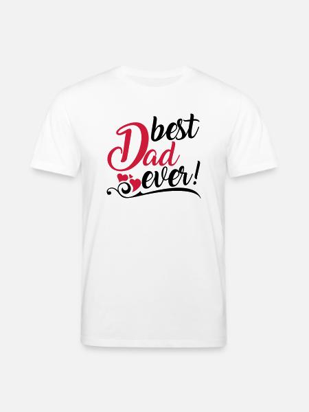 best Dad ever! - Stanley/Stella CREATOR Unisex Organic T-Shirt - white