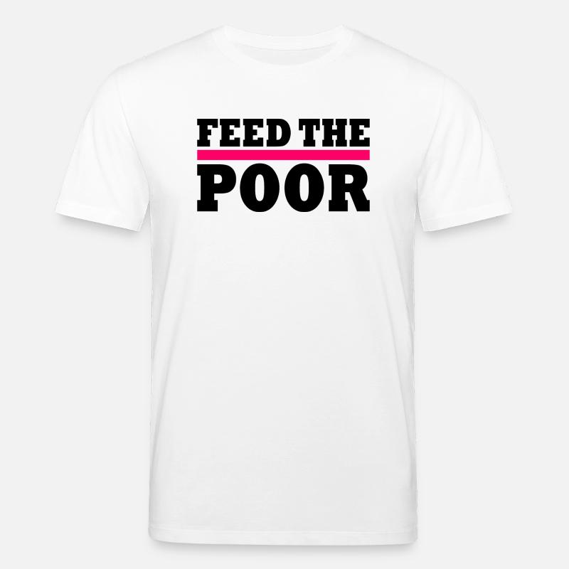 Feed the poor - Stanley/Stella Unisex Bio-T-Shirt CREATOR  - Weiß
