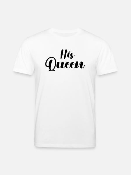 his queen - Stanley/Stella CREATOR Unisex Organic T-Shirt - white