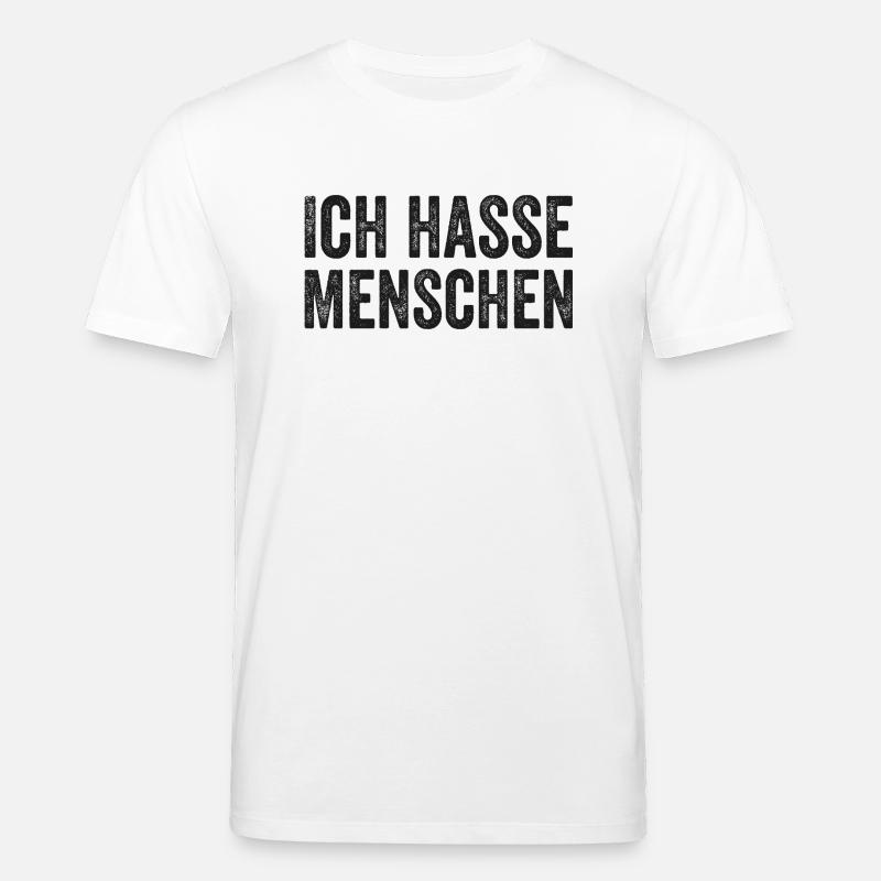 Ich hasse Menschen - Stanley/Stella Unisex Bio-T-Shirt CREATOR  - Weiß