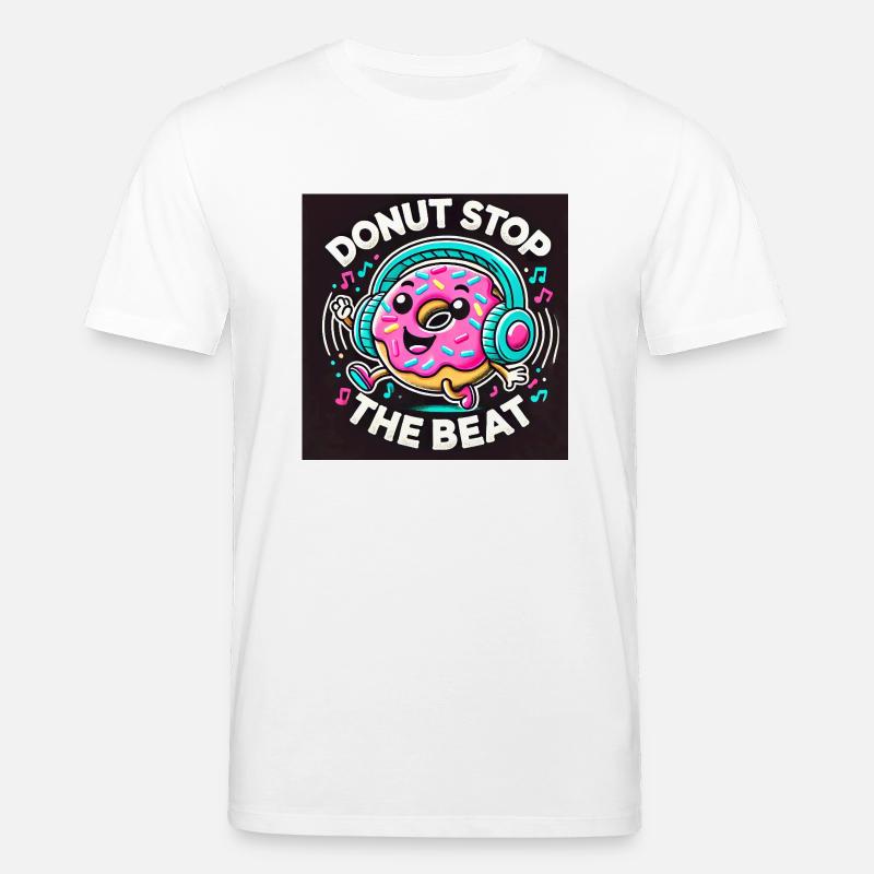Donut Stop The Beat - T-shirt bio CREATOR Stanley/Stella Unisexe - blanc