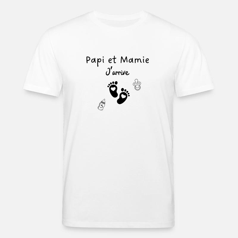 Papi et mamie j’arrive - T-shirt bio CREATOR Stanley/Stella Unisexe - blanc