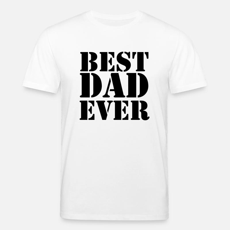 Best Dad ever - T-shirt bio CREATOR Stanley/Stella Unisexe - blanc