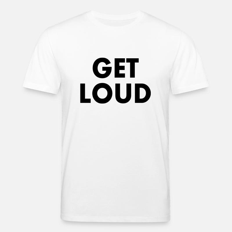 Get loud - Stanley/Stella Unisex Bio-T-Shirt CREATOR  - Weiß