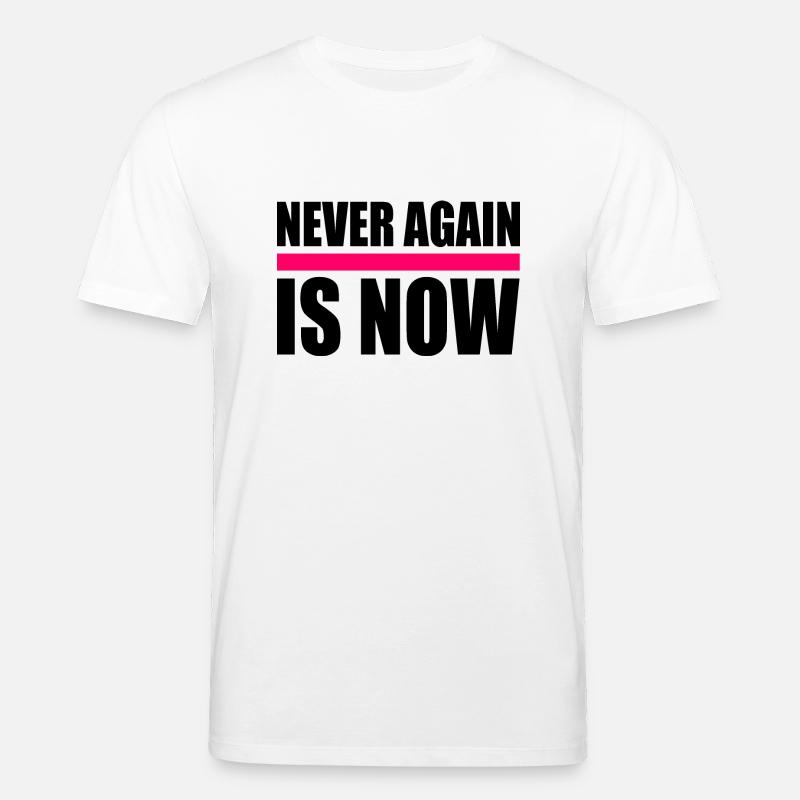 Never again is now - T-shirt bio CREATOR Stanley/Stella Unisexe - blanc
