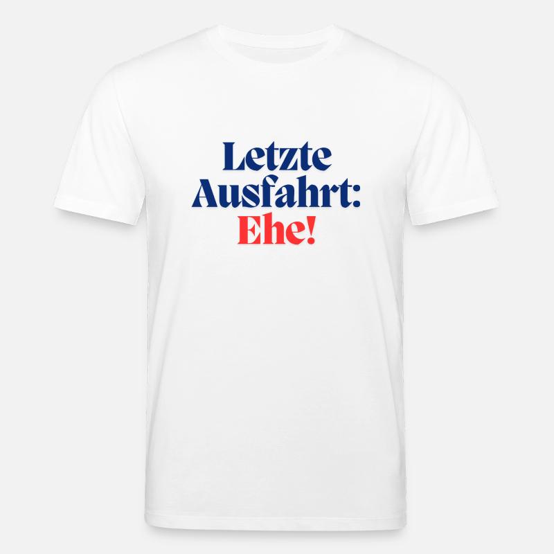 Letzte Ausfahrt: Ehe / Poltern - Stanley/Stella Unisex Bio-T-Shirt CREATOR  - Weiß