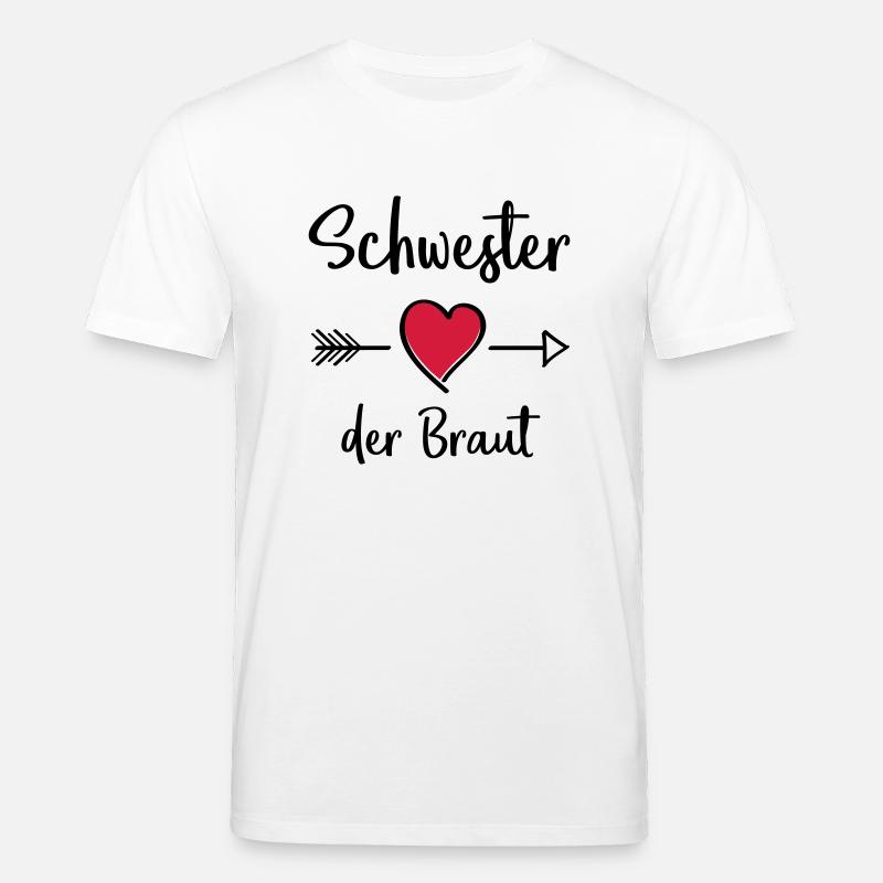 schwester der braut - Stanley/Stella Unisex Bio-T-Shirt CREATOR  - Weiß