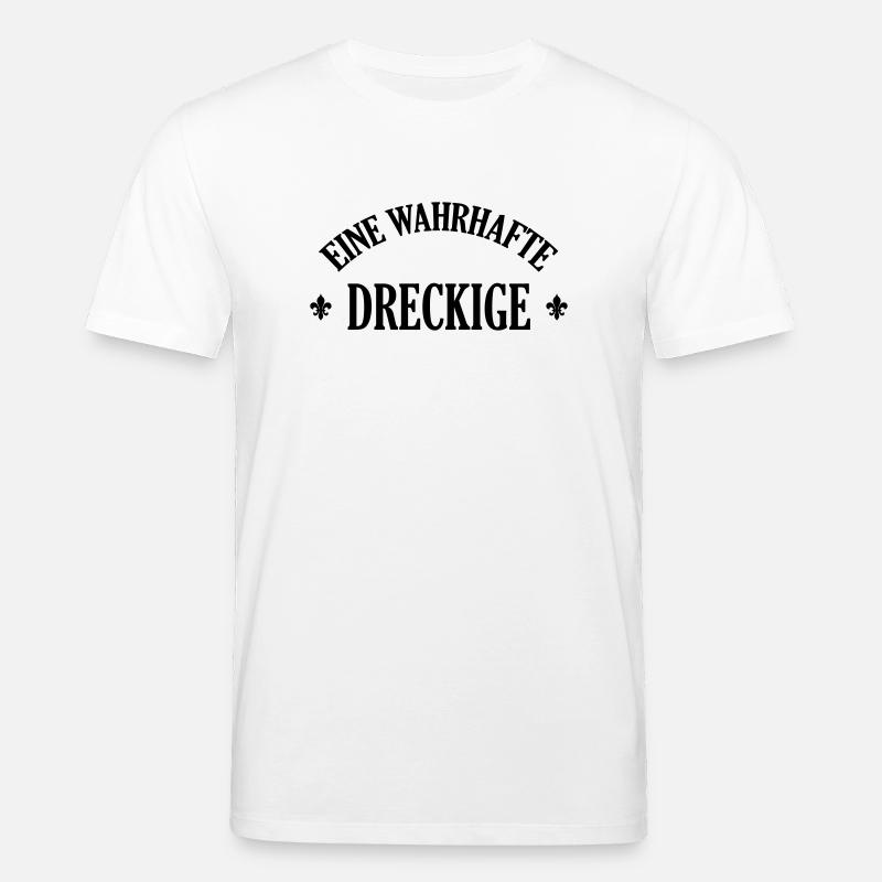 Lausiger Dreckige schmutzig schmuddelig Miststück - Stanley/Stella Unisex Bio-T-Shirt CREATOR  - Weiß