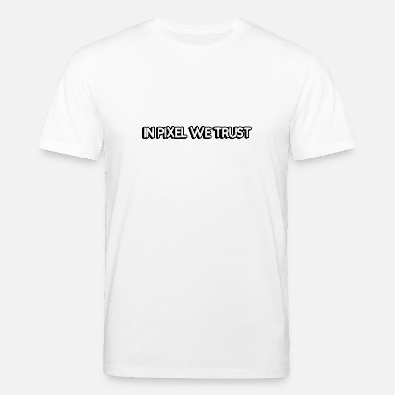 In pixels we trust - Stanley/Stella Unisex Bio-T-Shirt CREATOR  - Weiß