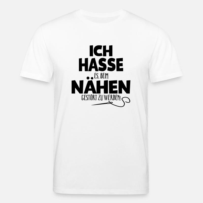 Ich hasse Nähen - Stanley/Stella Unisex Bio-T-Shirt CREATOR  - Weiß
