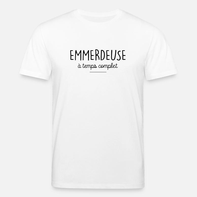 emmerdeuse a temps complet - T-shirt bio CREATOR Stanley/Stella Unisexe - blanc