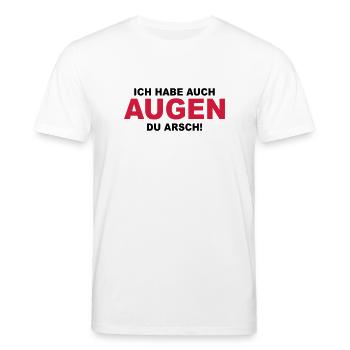 Ich habe auch Augen du Arsch! - Stanley/Stella Unisex Bio-T-Shirt CREATOR  - Weiß - Vorne - Alina (178cm) & Michal (187cm)