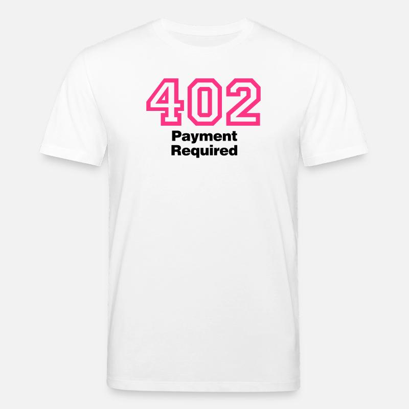 Error 402 | Fehler | Errormessage - Stanley/Stella CREATOR Unisex Organic T-Shirt - white
