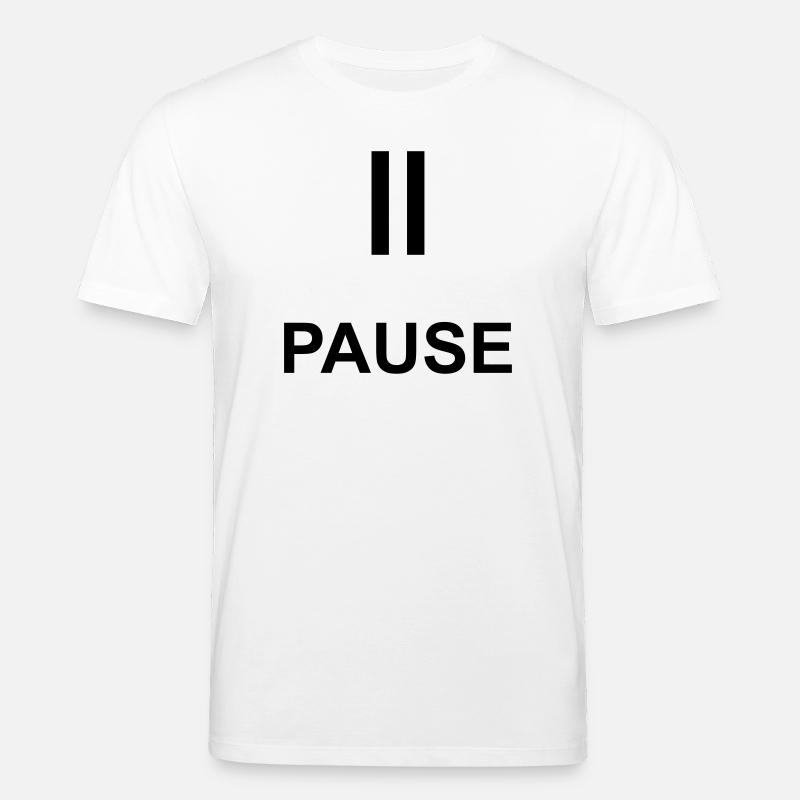 Pause Auszeit Geschenk Statement - Stanley/Stella Unisex Bio-T-Shirt CREATOR  - Weiß