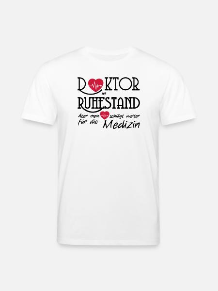 Doktor Ruhestand Rente Arzt Medizin Geschenk - Stanley/Stella Unisex Bio-T-Shirt CREATOR  - Weiß