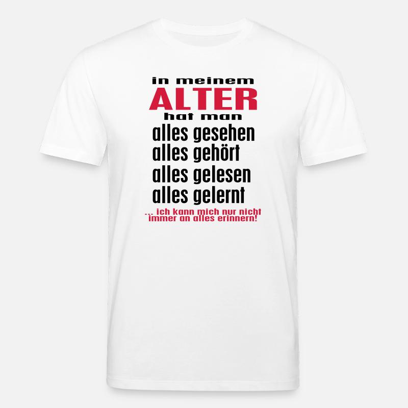 in meinem ALTER ... -- ©roil - Stanley/Stella Unisex Bio-T-Shirt CREATOR  - Weiß