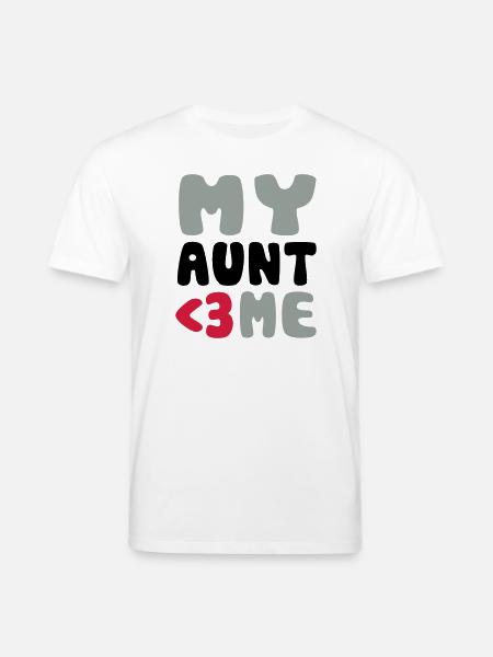 My aunt loves me - Stanley/Stella CREATOR Unisex Organic T-Shirt - white